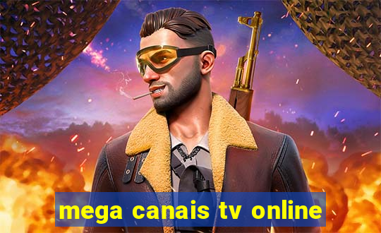 mega canais tv online